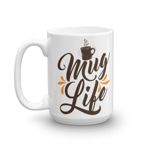 Mug - Mug Life - Image 5